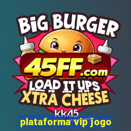 plataforma vip jogo